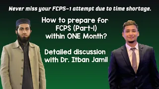 How to prepare for FCPS-1 in One month | Dr. Itban Jamil with Doctor Z