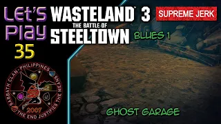 WL3 Steeltown: Blues 1 – Ghost Garage – Let’s Play 35