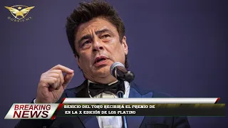 Benicio del Toro recibirá el Premio de  en la X edición de los Platino