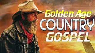 Golden Age Christian Country Gospel Songs Of All Time - Old Country Gospel Memories Songs 2021