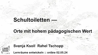 Schultoiletten - Orte mit hohem pädagogischen Wert?