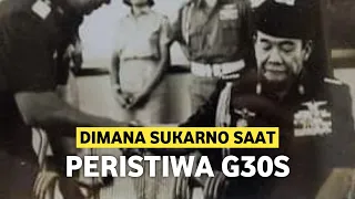 Dimana Sukarno saat Peristiwa G30S? | Apakah Sukarno terlibat G30S?