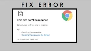 FIX This Site Cant  Be Reached Took Too Long to Respond Checking Connection Proxy Firewall Chrome