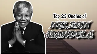 Nelson Mandela Quotes which are better Known in Youth to Not to Regret in Old Age || Quotation ||