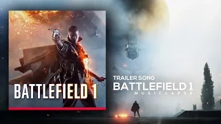 Battlefield 1 - Reveal Trailer SONG