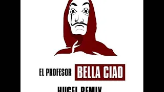 El Profesor & Hugel - Bella Ciao (Hugel Extended Remix) (2018)