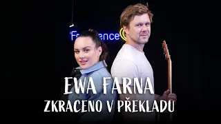 EWA FARNA - Zkraceno v překladu (live @ Frekvence 1)