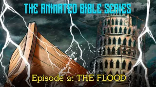 The Animated Bible Series | Season 1 | Episode 2 | The Flood | Michael Arias