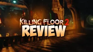 Killing Floor 2 REVIEW (Is It For You?) - Dpurdd