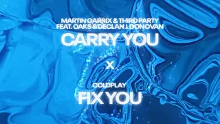 Martin Garrix & Third ≡ Party - Carry You | Coldplay - Fix You (Kenshiii Mashup)