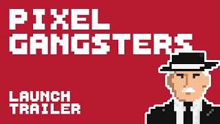 Pixel Gangsters : Mafia Manager | Crime Tycoon (Launch Trailer)