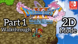 [Walkthrough Part 1] Dragon Quest XI S Nintendo Switch 2D Mode No Commentary