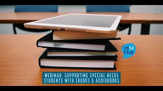 Webinar: Supporting Special Needs Students with eBooks & Audiobooks