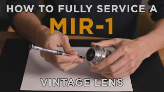 MIR-1 Full Lens Disassembly and Service Guide