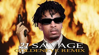 If 21 Savage was on the Goldeneye Pause Music