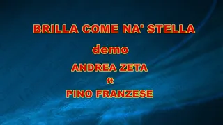 BRILLA COME NA' STELLA ANDREA ZETA ft PINO FRANZESE demo base KARAOKE