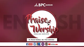 BPC BAHRAIN | Praise & Worship | English Service - 23/04/2024
