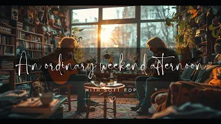 Unleashing The Extraordinary: A Dreamy City Pop Affair On A Relaxing Weekend Afternoon #softmusic