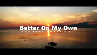 Dj Slow Remix! - Better On My Own - Keisya Levronka ( Slow Remix Official )