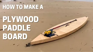 How to make a DIY plywood paddle board - from start to finish