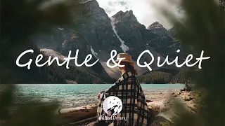 Best Indie/Folk/Pop Compilation - Gentle and Quiet | February 2021