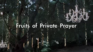 Fruits of Private Prayer (David Wilkerson)