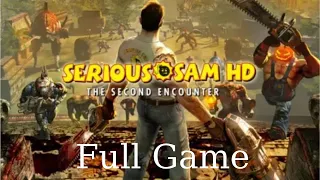 Serious Sam HD: The Second Encounter - Full Game Gameplay Walkthrough No Commentary (Longplay)