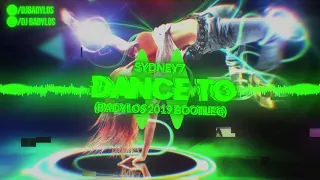 Sydney7 - Dance To (BadyLOS 2019 Bootleg)