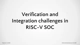 Verification and Integration challenges in RISC-V SOC