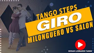 GIRO:  Milonguero vs Salon Style  -  Main differences in the embrace.