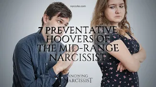 7 Preventative Hoovers :  Mid Range Narcissist