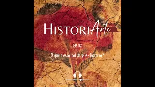 #02 - O que é essa tal de pré-História?