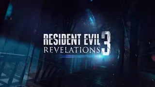 Resident Evil Revelations 3 - First Trailer HD