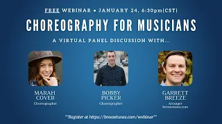 Choreography For Musicians | Marah Cover, Bobby Picker, Garrett Breeze | Show Choir Webinar