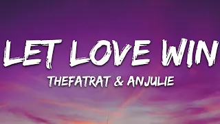 TheFatRat & Anjulie - Let Love Win (Lyrics)