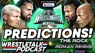 WWE WrestleMania 40 Predictions! | WrestleTalk Podcast