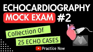 Echocardiography Mock Exam 2 | Collection of 25 Echo Cases #cardiology #echo #echocardiography