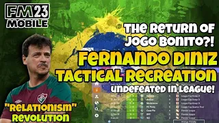 Fernando Diniz Tactical Recreation | Crazy Possession!? | Relationism Revolution | FM Mobile 23