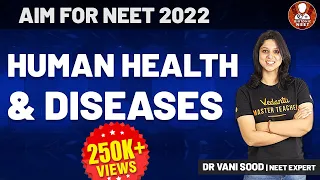 Human Health and Diseases | NEET Biology | AIM For NEET 2022 | Dr. Vani Ma'am | Vedantu Biotonic