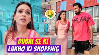 DUBAI SE KI LAKHO KI SHOPPING || FAMILY FITNESS