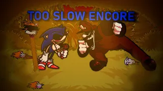 Too Slow Encore but  MX Mario and Sonic exe sing it