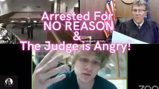 Arrested For NO REASON & The Judge is MAD!