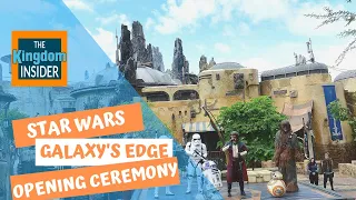 Star Wars Galaxy's Edge Opening Ceremony!