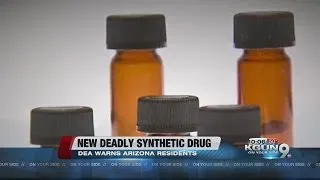 DEA warns about new deadly synthetic drug