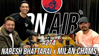 On Air With Sanjay #274 - Milan Chams And Naresh Bhattarai