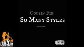 Cousin Fik - So Many Styles [Prod. 3HMB] [Thizzler.com Exclusive]