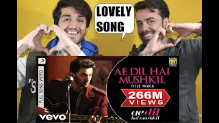 Ae Dil Hai Mushkil  (Arijit Singh) SONG AFGHAN REACTION!|(@AFGHAN REACTors)