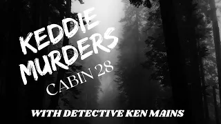 The Keddie Murders | Cold Case Detective Answers Your Questions