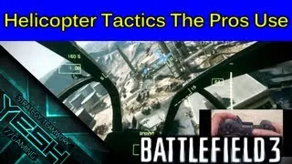 Helicopter Tactics The Pros Use In Battlefield 3