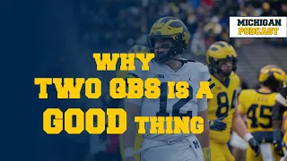 Why Michigan's QB Battle is a GOOD Thing | Michigan Podcast #208